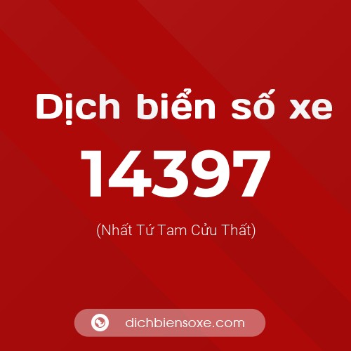 Ý nghĩa biển số xe 14397 là gì?