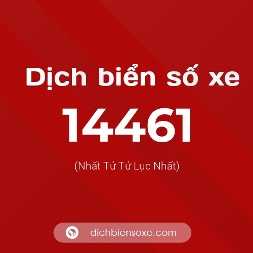 Ý nghĩa biển số xe 14461 là gì?