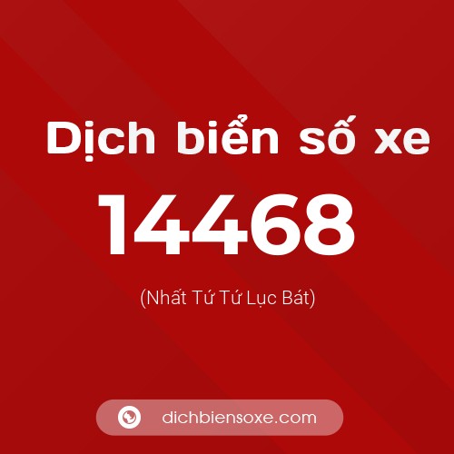 Ý nghĩa biển số xe 14468 là gì?