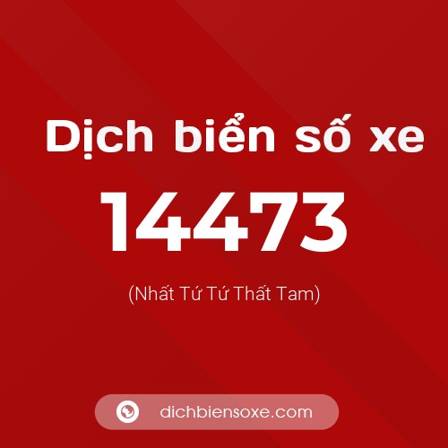 Ý nghĩa biển số xe 14473 là gì?