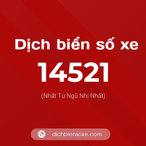 Ý nghĩa biển số xe 14521 là gì?