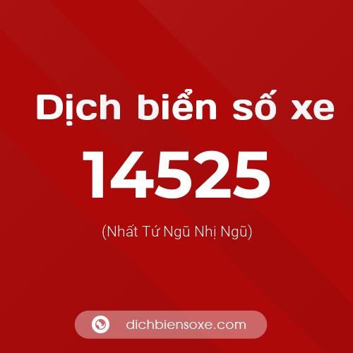 Ý nghĩa biển số xe 14525 là gì?