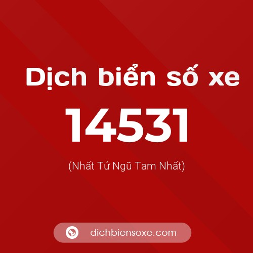 Ý nghĩa biển số xe 14531 là gì?
