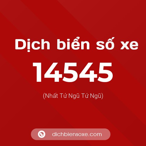 Ý nghĩa biển số xe 14545 là gì?