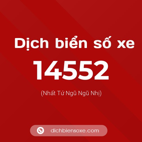 Ý nghĩa biển số xe 14552 là gì?