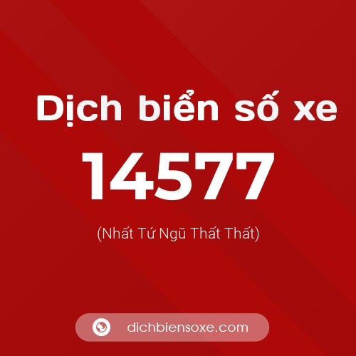 Ý nghĩa biển số xe 14577 là gì?
