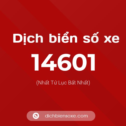 Ý nghĩa biển số xe 14601 là gì?