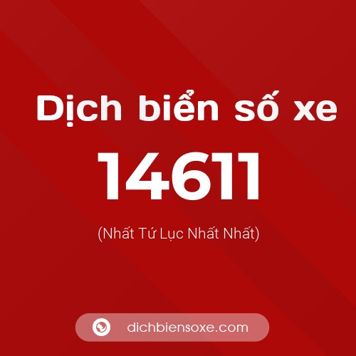 Ý nghĩa biển số xe 14611 là gì?