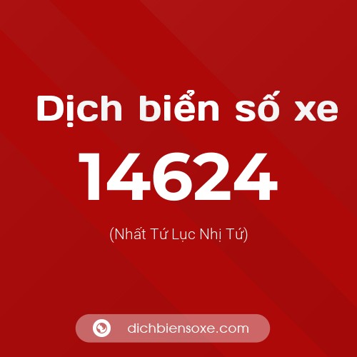 Ý nghĩa biển số xe 14624 là gì?