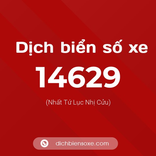 Ý nghĩa biển số xe 14629 là gì?