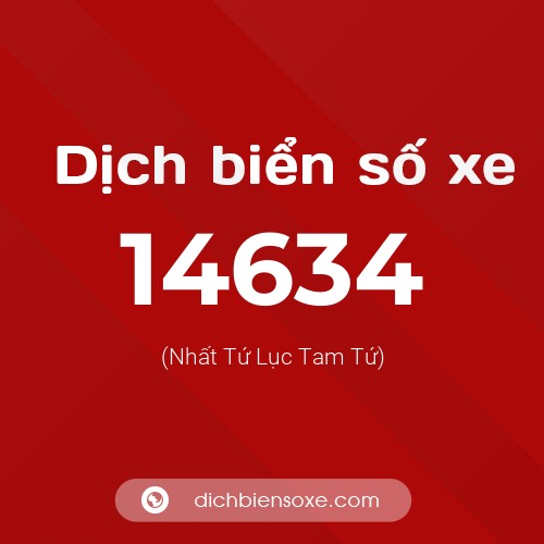 Ý nghĩa biển số xe 14634 là gì?