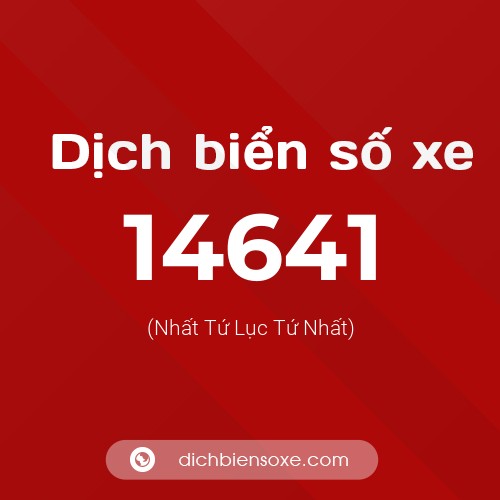 Ý nghĩa biển số xe 14641 là gì?