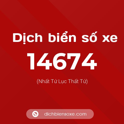 Ý nghĩa biển số xe 14674 là gì?
