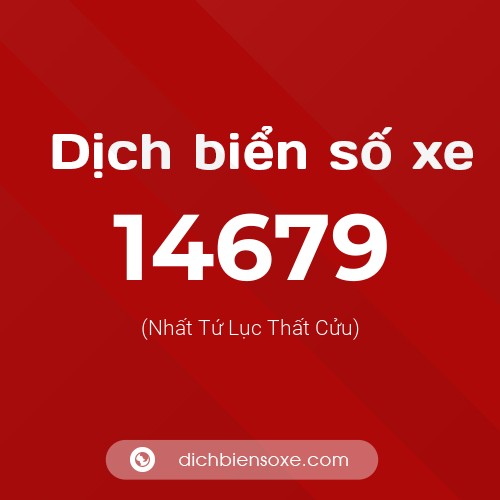 Ý nghĩa biển số xe 14679 là gì?