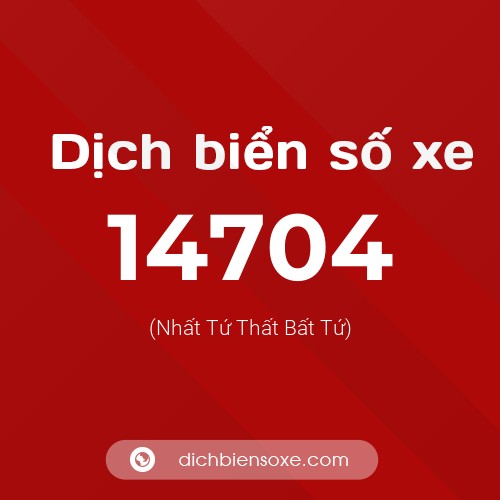 Ý nghĩa biển số xe 14704 là gì?