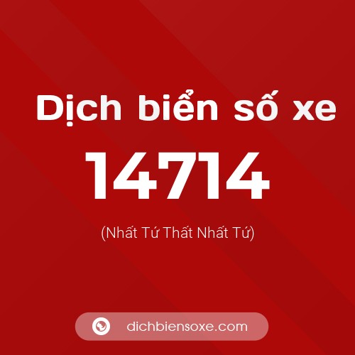 Ý nghĩa biển số xe 14714 là gì?