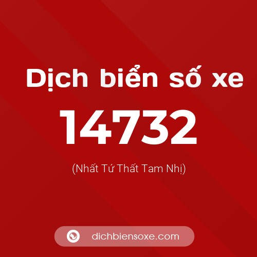 Ý nghĩa biển số xe 14732 là gì?