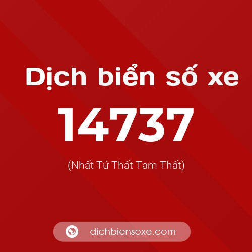 Ý nghĩa biển số xe 14737 là gì?