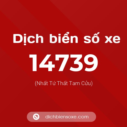 Ý nghĩa biển số xe 14739 là gì?