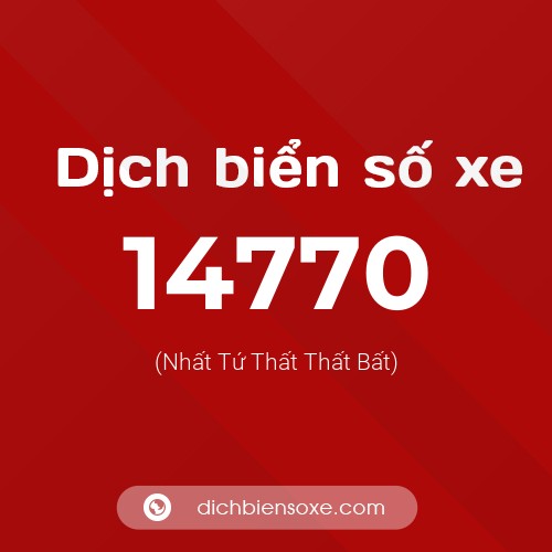 Ý nghĩa biển số xe 14770 là gì?