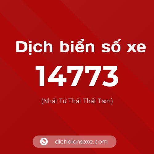 Ý nghĩa biển số xe 14773 là gì?