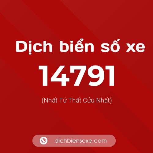 Ý nghĩa biển số xe 14791 là gì?