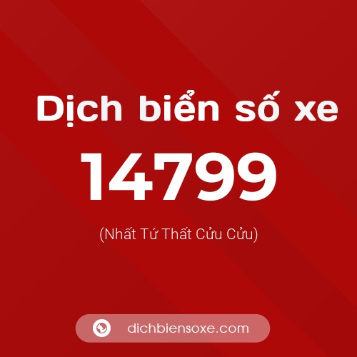 Ý nghĩa biển số xe 14799 là gì?