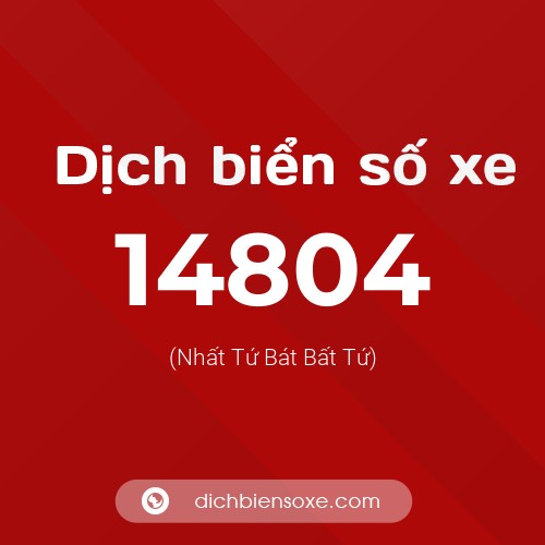 Ý nghĩa biển số xe 14804 là gì?