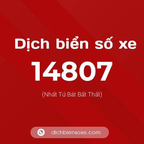 Ý nghĩa biển số xe 14807 là gì?