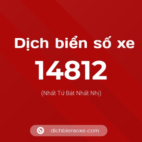 Ý nghĩa biển số xe 14812 là gì?