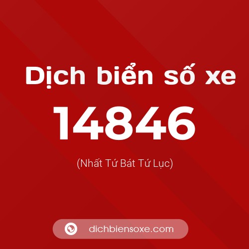 Ý nghĩa biển số xe 14846 là gì?