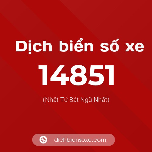 Ý nghĩa biển số xe 14851 là gì?