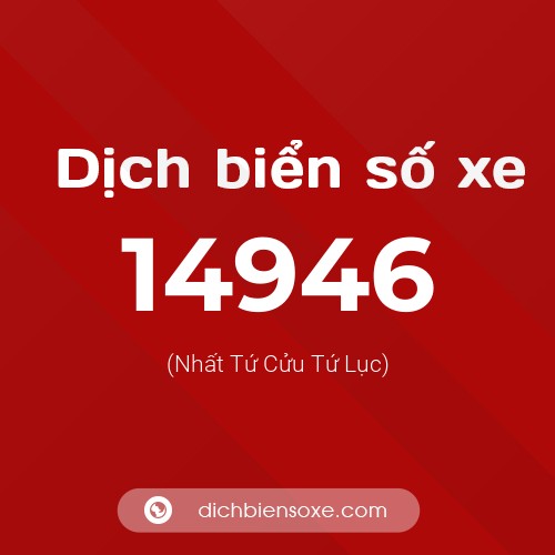 Ý nghĩa biển số xe 14946 là gì?