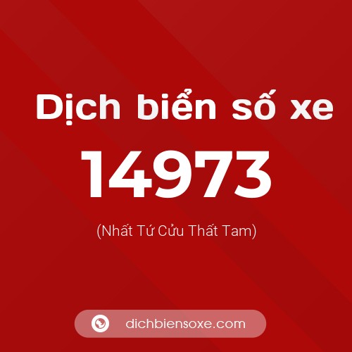 Ý nghĩa biển số xe 14973 là gì?