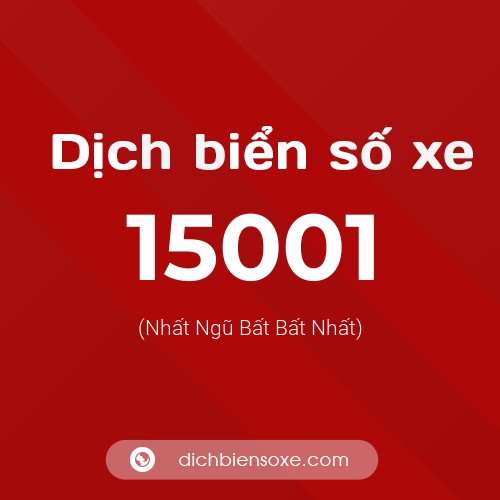 Ý nghĩa biển số xe 15001 là gì?
