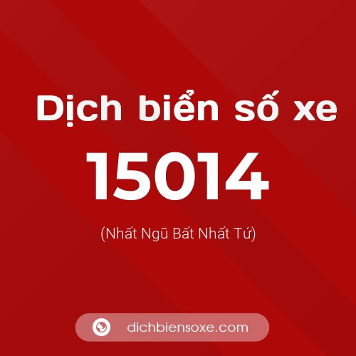 Ý nghĩa biển số xe 15014 là gì?