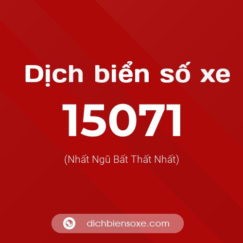 Ý nghĩa biển số xe 15071 là gì?