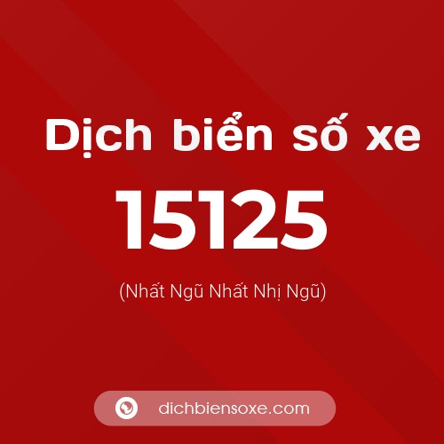 Ý nghĩa biển số xe 15125 là gì?