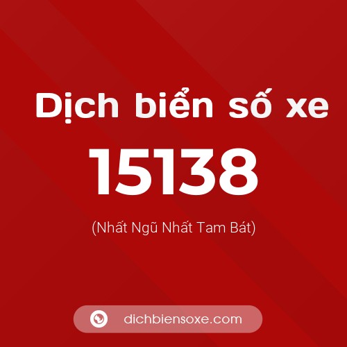 Ý nghĩa biển số xe 15138 là gì?