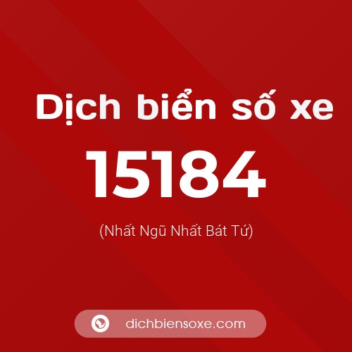 Ý nghĩa biển số xe 15184 là gì?