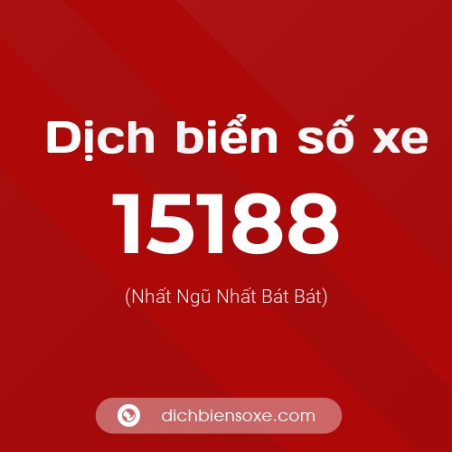 Ý nghĩa biển số xe 15188 là gì?