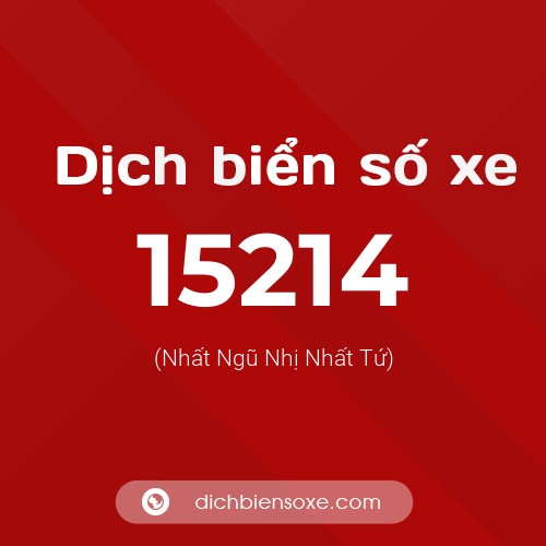 Ý nghĩa biển số xe 15214 là gì?