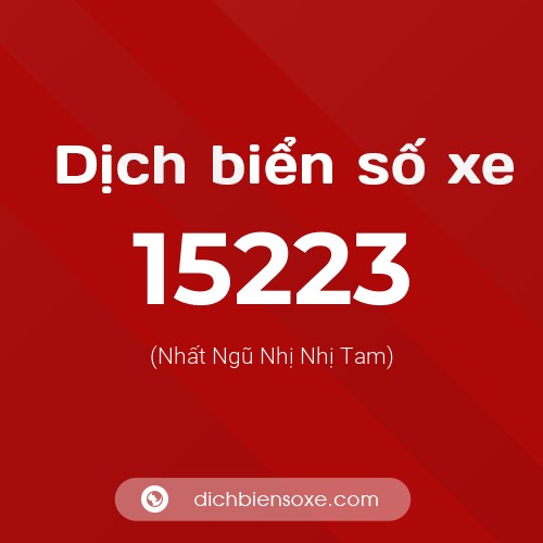Ý nghĩa biển số xe 15223 là gì?