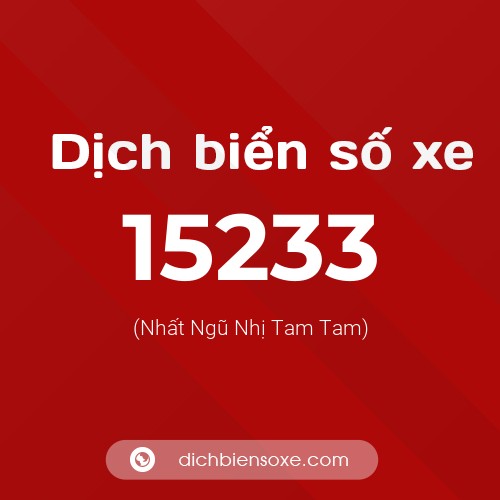 Ý nghĩa biển số xe 15233 là gì?