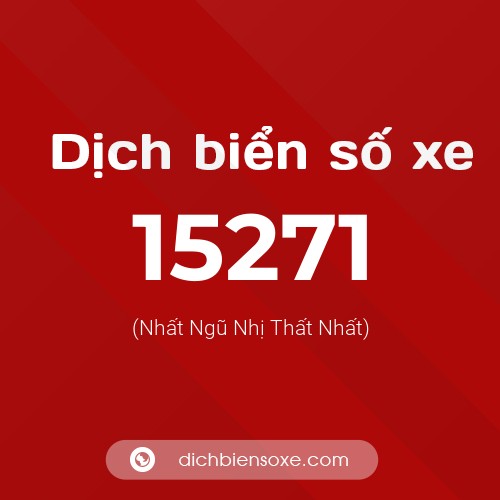 Ý nghĩa biển số xe 15271 là gì?