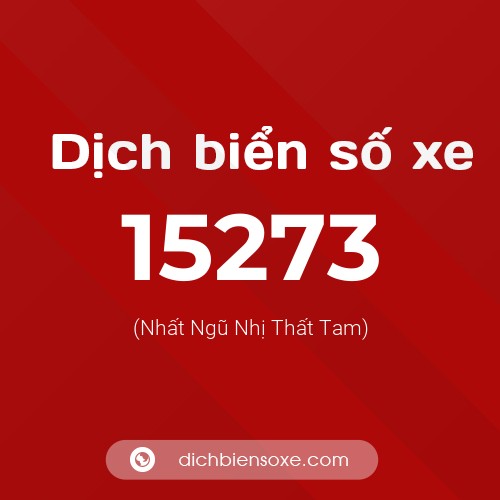 Ý nghĩa biển số xe 15273 là gì?
