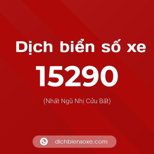 Ý nghĩa biển số xe 15290 là gì?