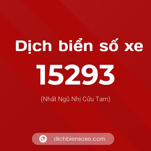 Ý nghĩa biển số xe 15293 là gì?