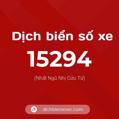 Ý nghĩa biển số xe 15294 là gì?