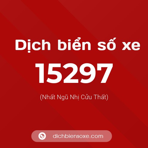 Ý nghĩa biển số xe 15297 là gì?